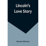 Lincoln's Love Story