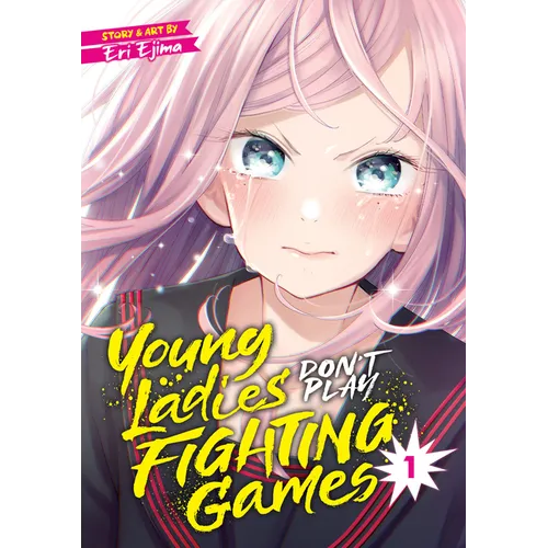Young Ladies Don't Play Fighting Games Vol. 1