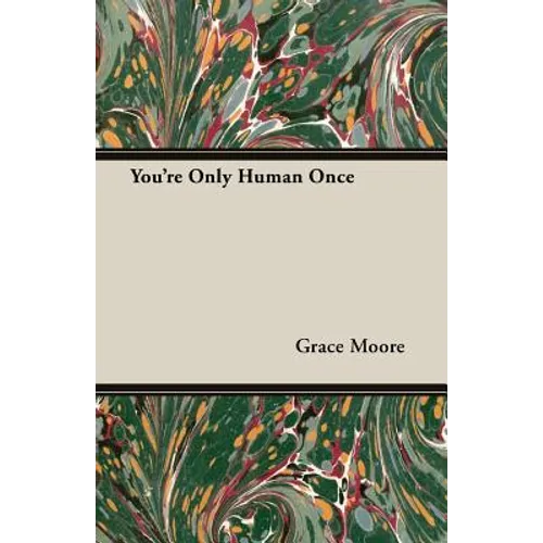 You're Only Human Once