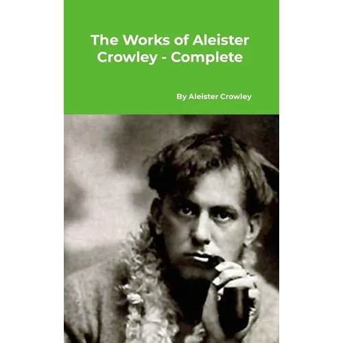 The Works of Aleister Crowley - Complete