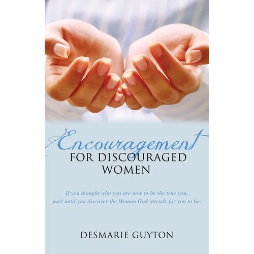Encouragement for Discouraged Women
