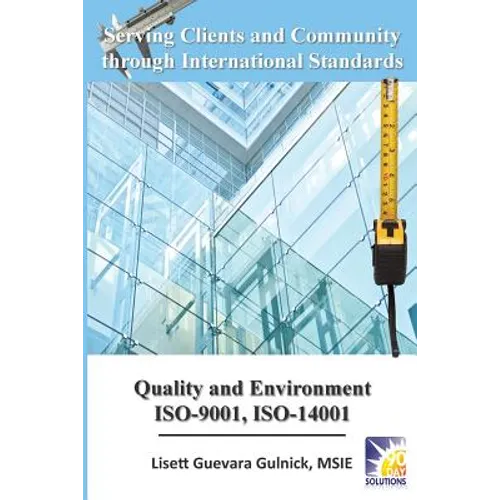 Serving Clients and Community through International Standards: Quality and Environment ISO-9001, ISO-14001