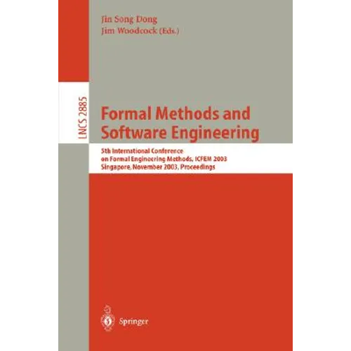 Formal Methods and Software Engineering: 5th International Conference on Formal Engineering Methods, ICFEM 2003, Singapore, November 5-7, 2003, Procee