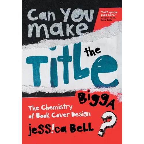 Can You Make the Title Bigga?: The Chemistry of Book Cover Design