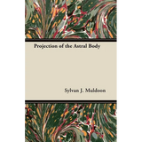 Projection of the Astral Body - Paperback