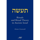 Rituals and Ritual Theory in Ancient Israel
