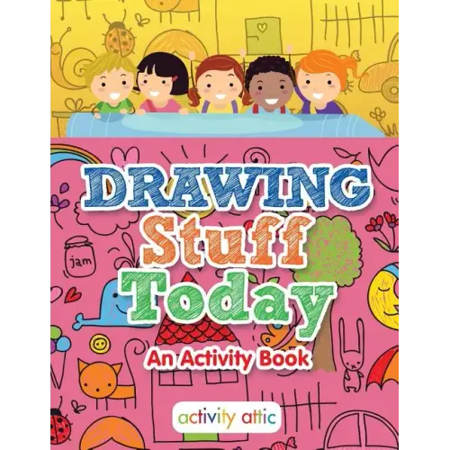Drawing Stuff Today, an Activity Book