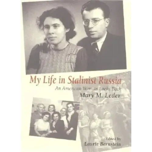 My Life in Stalinist Russia: An American Woman Looks Back