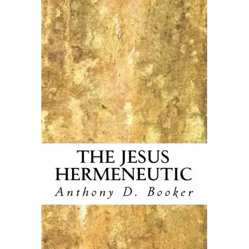 The Jesus Hermeneutic