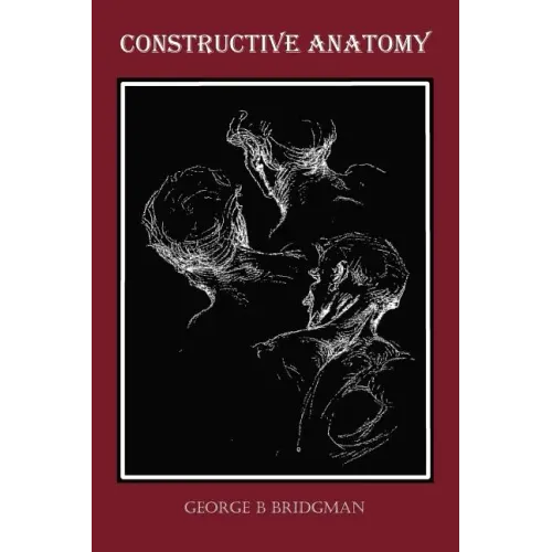 Constructive Anatomy (Fully Illustrated)