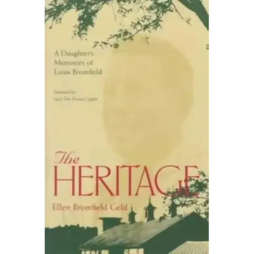 The Heritage: A Daughter's Memoir Of Louis Bromfield