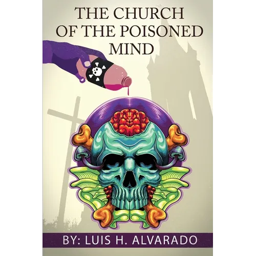 The Church of the Poisoned Mind