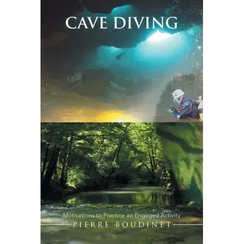 Cave Diving: Motivations to Practice an Engaged Activity