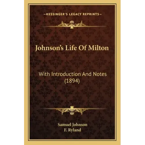 Johnson's Life Of Milton: With Introduction And Notes (1894)