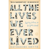 All the Lives We Ever Lived: Seeking Solace in Virginia Woolf - Paperback