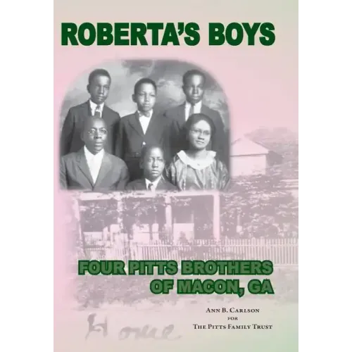 Roberta's Boys: Four Pitts Brothers of Macon, GA
