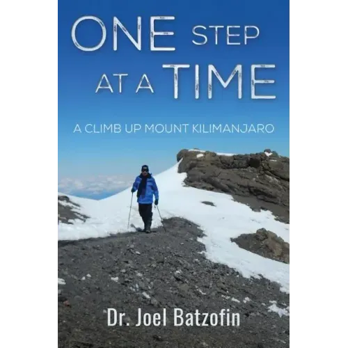 One Step at a Time: A Climb Up Mount Kilimanjaro