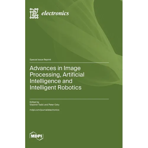 Advances in Image Processing, Artificial Intelligence and Intelligent Robotics