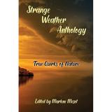 Strange Weather Anthology: True Quirks of Nature