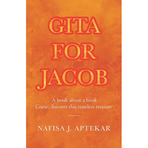 Gita for Jacob: A book about a book Come, discover this timeless treasure
