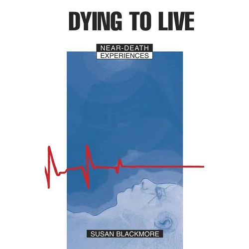 Dying to Live: Near Death Experiences
