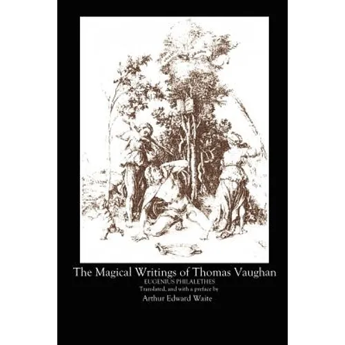The Magical Writings of Thomas Vaughan