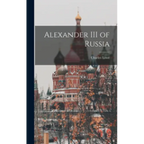Alexander III of Russia - Hardcover