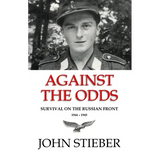 Against the Odds: Survival on the Russian Front - Paperback