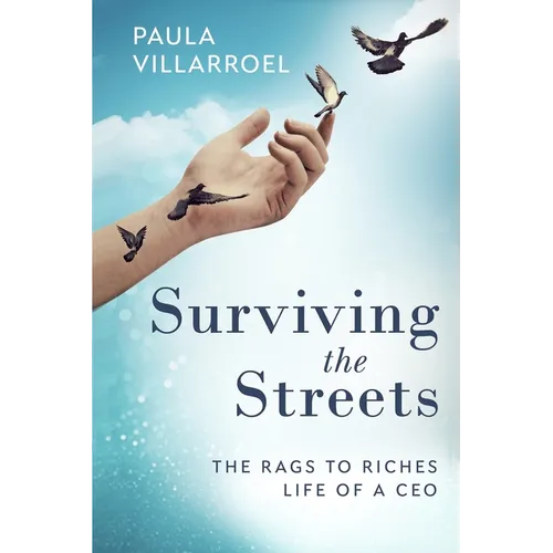 Surviving the Streets: The Rags to Riches Life of a CEO