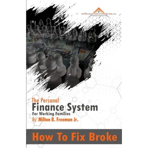 How To Fix Broke: The Personal Finance System For Working Families