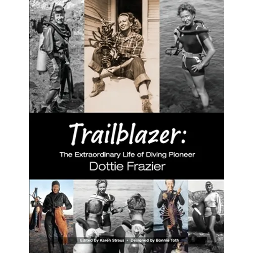 Trailblazer: The Extraordinary Life of Diving Pioneer Dottie Frazier - Paperback