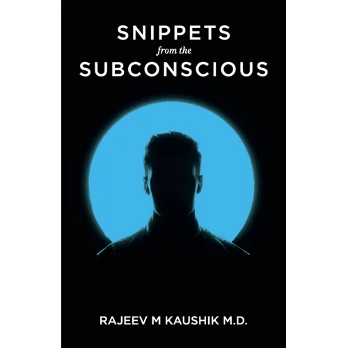 Snippets from the Subconscious