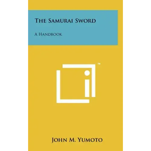 The Samurai Sword: A Handbook