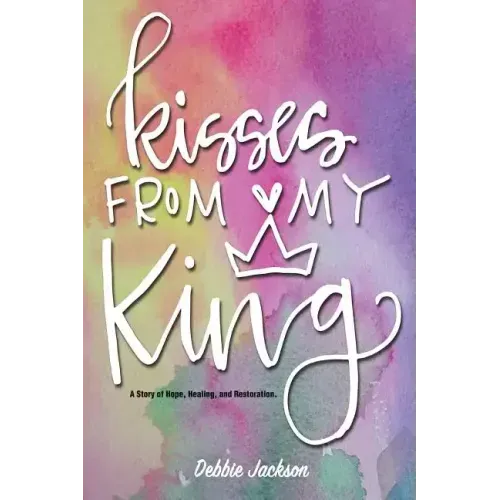 Kisses From My King