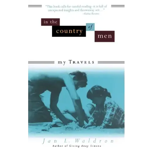 In the Country of Men: My Travels