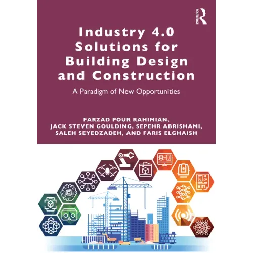 Industry 4.0 Solutions for Building Design and Construction: A Paradigm of New Opportunities
