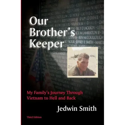 Our Brother's Keeper: My Family's Journey Through Vietnam to Hell and Back