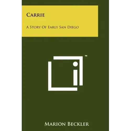 Carrie: A Story of Early San Diego