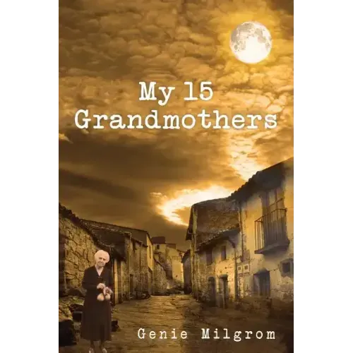 My 15 Grandmothers