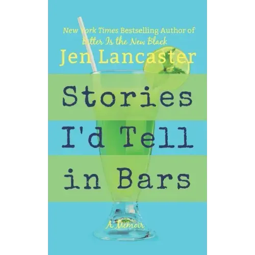 Stories I'd Tell in Bars