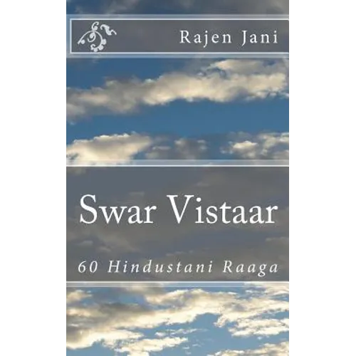 Swar Vistaar: 60 Hindustani Raaga