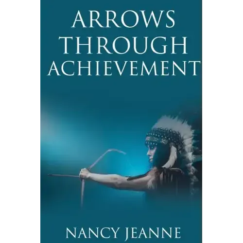 Arrows Through Achievement