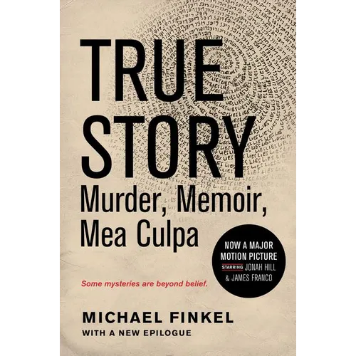 True Story Tie-In Edition: Murder, Memoir, Mea Culpa