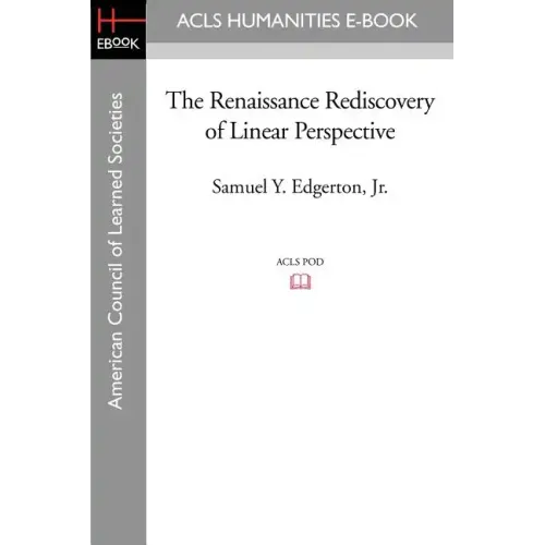 The Renaissance Rediscovery of Linear Perspective
