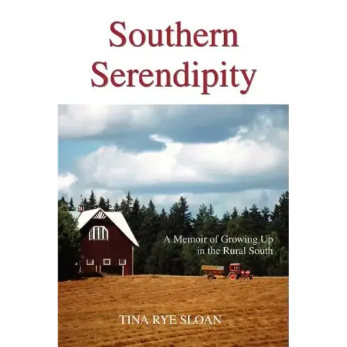 Southern Serendipity: A Memoir of Growing Up in the Rural South