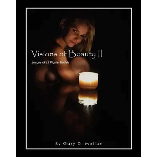 Visions of Beauty II: Images of 12 Figure Models