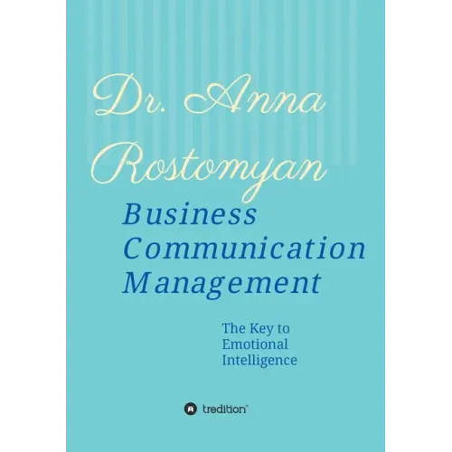 Business Communication Management: The Key to Emotional Intelligence