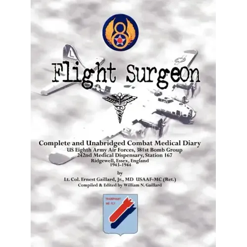 Flight Surgeon: Diary of Medical Detachment, 1943-1944