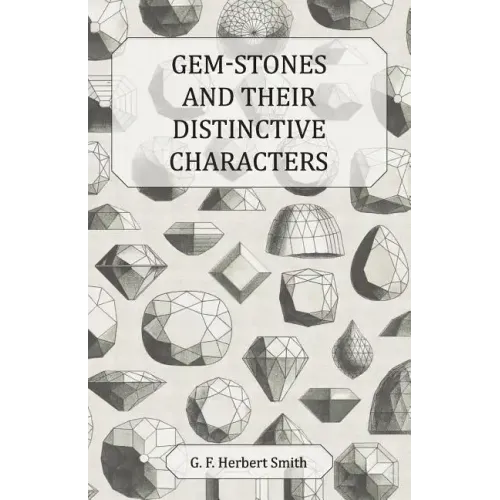 Gem-Stones and Their Distinctive Characters