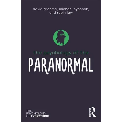 The Psychology of the Paranormal